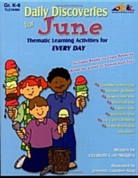 Daily Discoveries for June: Thematic Learning Activities for Every Day, Grades K-6 (Paperback)