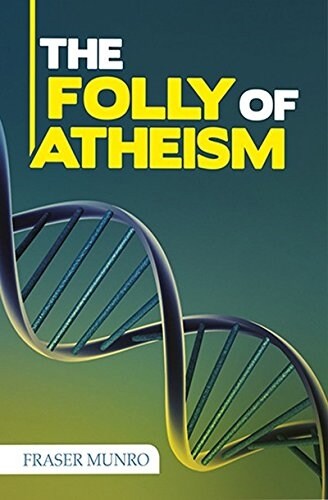 The Folly of Atheism (Paperback)