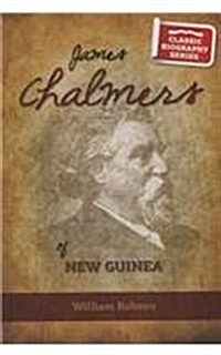 James Chalmers of New Guinea (Paperback)