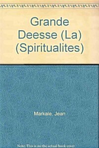 Grande Deesse (La) (Paperback)