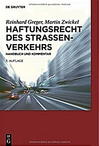 Haftungsrecht Des Straenverkehrs: Handbuch Und Kommentar (Hardcover, 5, 5. Vollig Neu B)