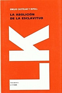 La Abolici? de la Esclavitud (Paperback)