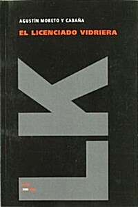 El Licenciado Vidriera (Paperback)