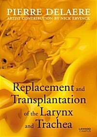 Replacement and Transplantation of the Larynx and Trachea (Paperback)