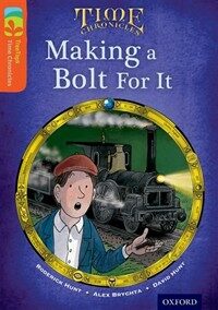 Oxford Reading Tree Treetops Time Chronicles: Level 13: Making a Bolt for it (Paperback)