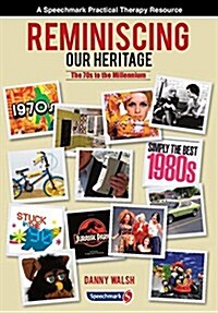 Reminiscing Our Heritage : The 70s to the Millennium (Paperback, 1 New ed)