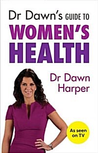 Dr Dawns Guide to Womens Health (Paperback)