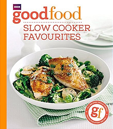 Good Food: Slow cooker favourites (Paperback)