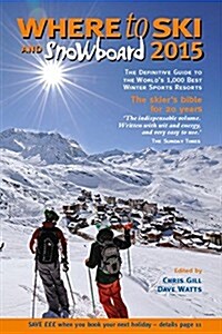 Where to Ski & Snowboard (Paperback, 19 Rev ed)