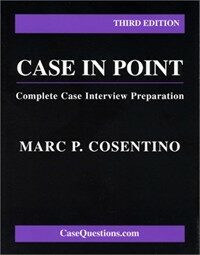 Case in point : complete case interview preparation 3rd ed