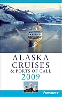 Frommers 2009 Alaska Cruises & Ports of Call (Paperback)