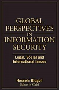 Global Perspectives in Information Security: Legal, Social, and International Issues (Hardcover)