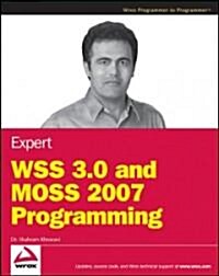 Expert WSS 3.0 and MOSS 2007 Programming (Paperback)