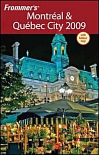 Frommers 2009 Montreal & Quebec City (Paperback, Map, FOL)