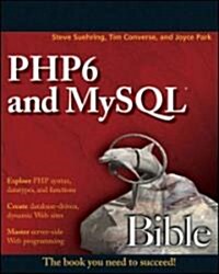 PHP 6 and MySQL 6 Bible (Paperback)