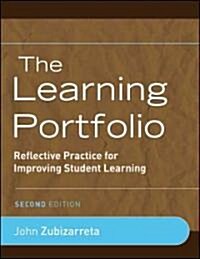 The Learning Portfolio: Reflective Practice for Improving Student Learning (Paperback, 2)