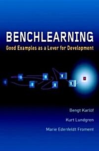 Benchlearning: Good Examples as a Lever for Development (Hardcover)