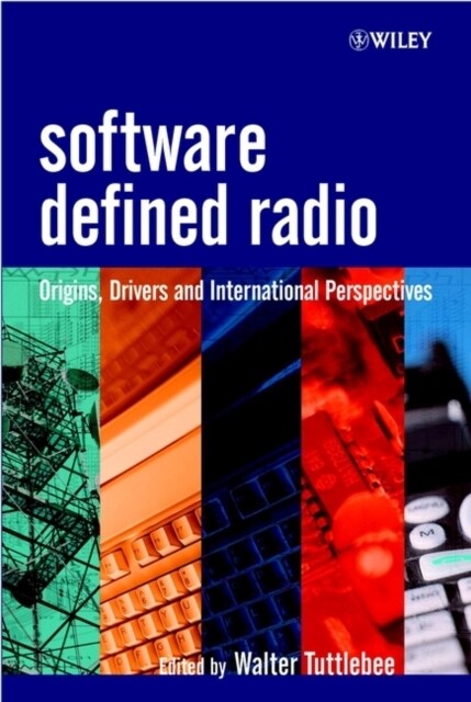 Software Defined Radio: Origins, Drivers and International Perspectives (Hardcover)