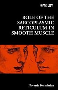 Role of the Sarcoplasmic Reticulum in Smooth Muscle (Hardcover)