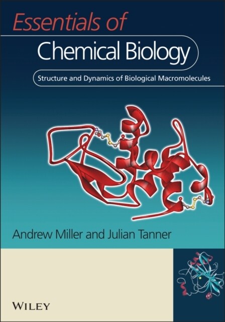 Essentials of Chemical Biology: Structure and Dynamics of Biological Macromolecules (Paperback)