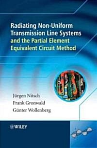 Radiating Nonuniform Transmission-Line Systems and the Partial Element Equivalent Circuit Method (Hardcover)