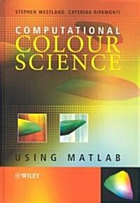 Computational Colour Science (Hardcover)