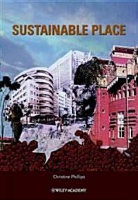 Sustainable Place: A Place of Sustainable Development (Paperback)