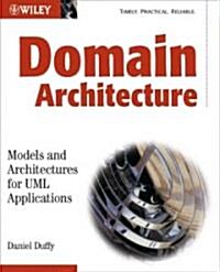 Domain Architectures : Models and Architectures for UML Applications (Paperback)