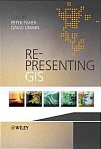 Re-Presenting GIS (Hardcover)