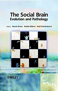 The Social Brain: Evolution and Pathology (Hardcover)