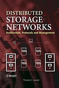Distributed Storage Networks: Architecture, Protocols and Management (Hardcover)