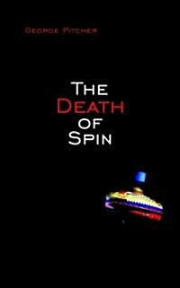 The Death of Spin (Paperback)