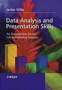 Data Analysis and Presentation Skills: An Introduction for the Life and Medical Sciences (Hardcover)