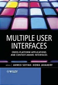 Multiple User Interfaces: Cross-Platform Applications and Context-Aware Interfaces (Hardcover)