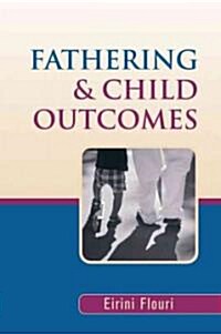 Fathering And Child Outcomes (Hardcover)