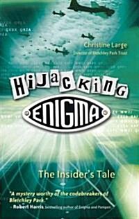 Hijacking Enigma : The Insiders Tale (Paperback)