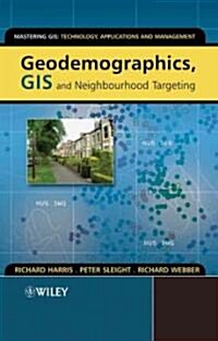 Geodemographics, GIS and Neighbourhood Targeting (Hardcover)