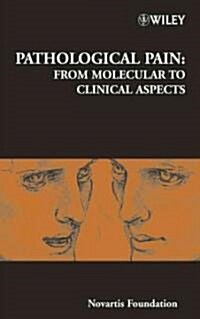 Pathological Pain: From Molecular to Clinical Aspects (Hardcover)