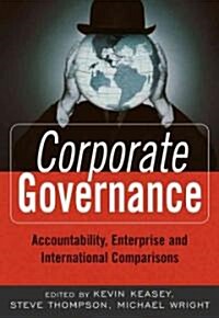 Corporate Governance: Accountability, Enterprise and International Comparisons (Hardcover)