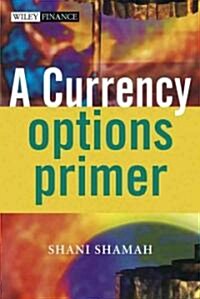 A Currency Options Primer (Hardcover)