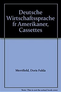 Deutsche Wirtschaftssprache Fur Amerikaner (Cassette)