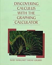 Discovering Calculus With the Graphing Calculator (Paperback)