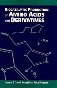 Biocatalytic Production of Amino Acids and Derivatives (Hardcover, Reissue)