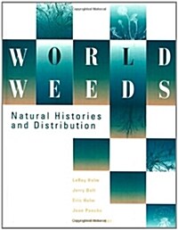 World Weeds: Natural Histories and Distribution (Hardcover)