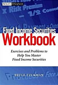 Fixed Income Securities (Paperback, 2ND, Workbook)