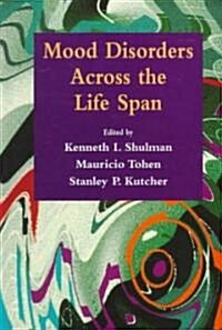 Mood Disorders Across the Life Span (Hardcover)