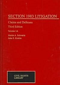 Section 1983 Litigation, Volume 1, 1a and 1b: Claims and Defenses (Loose Leaf, 3)