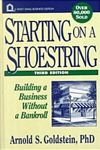 Starting on a Shoestring: Building a Business Without a Bankroll (Hardcover, 3, Revised)