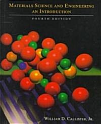 Materials Science and Engineering (Hardcover, 4th, Subsequent)