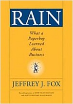 Rain: What a Paperboy Learned about Business (Hardcover)